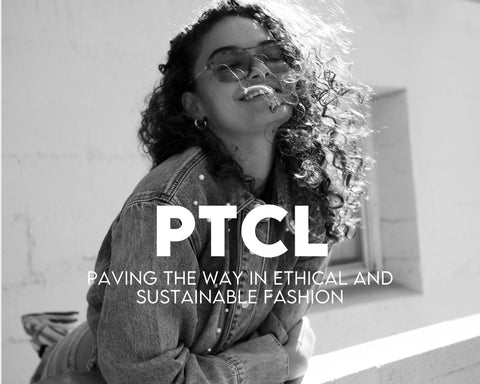 PTCL: Paving the Way in Ethical and Sustainable Fashion