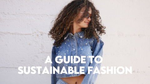 A Guide to Sustainable Fashion