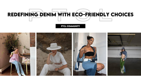 How PTCL and Trendsetters Are Redefining Denim with Eco-Friendly Choices